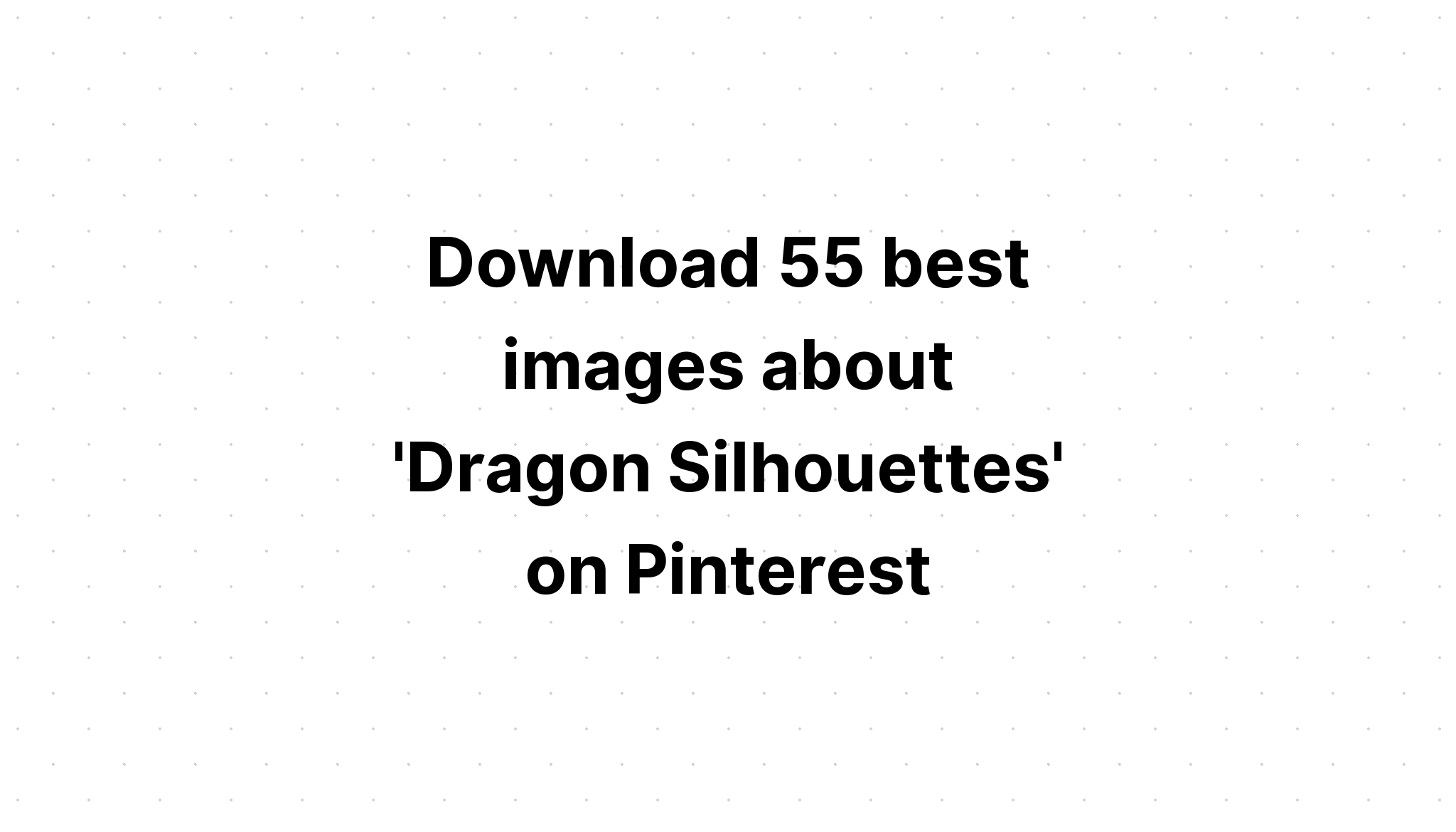 Download Dragon Silhouette Clip Art Bundle SVG File